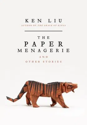 The Paper Menagerie and Other Stories免费下载